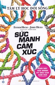 Tâm Lý Học Đời Sống - Sức Mạnh Cảm Xúc