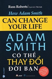 Adam Smith Có Thể Thay Đổi Đời Bạn