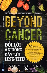 Đổi Lối Ăn Uống Đẩy Lùi Ung Thư - Beyond Cancer