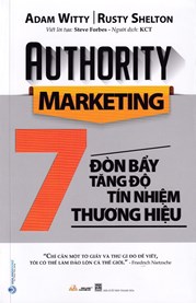 7 Đòn Bẩy Tăng Độ Tín Nhiệm Thương Hiệu - Authority Marketing