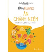 Cùng Headspace - Ăn Chánh Niệm