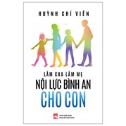 Làm Cha Làm Mẹ Nội Lực Bình An Cho Con