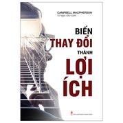 Biến Thay Đổi Thành Lợi Ích