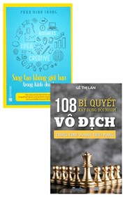 Combo Sáng Tạo Không Giới Hạn Trong Kinh Doanh + 108 Bí Quyết Xây Dựng Đội Nhóm Vô Địch Trong Kinh Doanh Theo Mạng (Bộ 2 Cuốn)