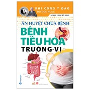 Ấn Huyết Chữa Bệnh Bệnh Tiêu Hóa Trường - Vị