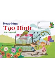 HOẠT ĐỘNG TẠO HÌNH TRẺ 5-6 TUỔI