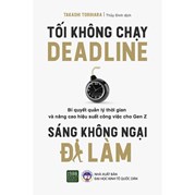 Tối Không Chạy Deadline - Sáng Không Ngại Đi Làm