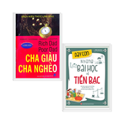 Combo Cha Giàu Cha Nghèo + Dạy Con Những Bài Học Về Tiền Bạc