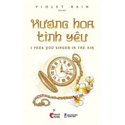  Hương Hoa Tình Yêu (Tập 1) - Bản Đặc Biệt