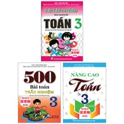 Combo Bài Tập Cơ Bản Theo Chuyên Đề Toán 3 + Nâng Cao Toán 3 + 500 Bài Toán Trắc Nghiệm 3 (Bộ 3 Cuốn)