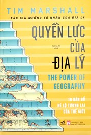 Quyền Lực Của Địa Lý - The Power Of Geography