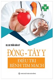 Đông - Tây Y Điều Trị Bệnh Tim Mạch