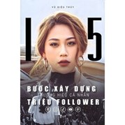 15 Bước Xây Dựng Thương Hiệu Cá Nhân Triệu Follower