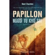 Papillon Người Tù Khổ Sai (Tái bản năm 2021)