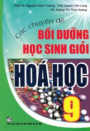 Các Chuyên Đề Bồi Dưỡng Học Sinh Giỏi Hóa Học 9