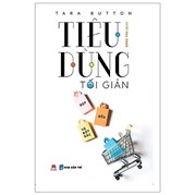 Tiêu Dùng Tối Giản - Đẹp , Bền Và Bớt Rác