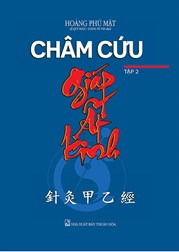 Châm Cứu Giáp Ất Kinh (Tập 2)