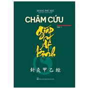 Châm Cứu Giáp Ất Kinh - Tập 1