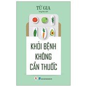 Khỏi Bệnh Không Cần Thuốc