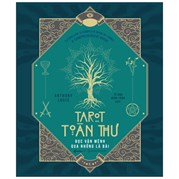 Tarot Toàn Thư - Đọc Vận Mệnh Qua Những Lá Bài