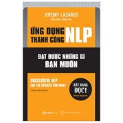 Ứng Dụng Thành Công NLP - Đạt Được Những Gì Bạn Muốn