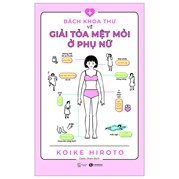 Bách Khoa Thư Về Giải Tỏa Mệt Mỏi Ở Phụ Nữ