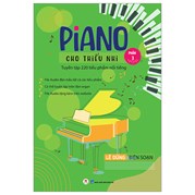 Piano Cho Thiếu Nhi - Tuyển Tập 220 Tiểu Phẩm Nổi Tiếng - Phần 3 (Kèm File Audio) (Tái Bản 2023)