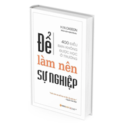 Để Làm Nên Sự Nghiệp (Tái Bản 2017)