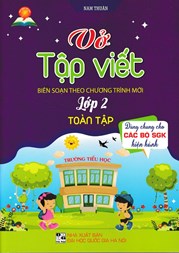 Vở Tập Viết Lớp 2 Toàn Tập (Dùng Chung Cho Các Bộ SGK Hiện Hành)