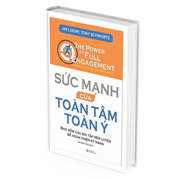 Sức Mạnh Của Toàn Tâm Toàn Ý (Tái Bản 2018)