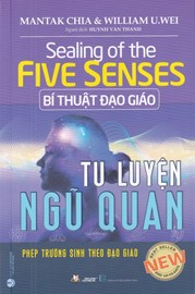 Bí Thuật Đạo Giáo - Tu Luyện Ngũ Quan