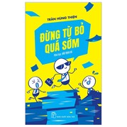 Đừng Từ Bỏ Quá Sớm