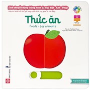 Sách Chuyển Động Thông Minh Đa Ngữ Việt - Anh - Pháp: Thức Ăn - Foods - Les Aliments