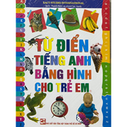 Từ Điển Tiếng Anh Bằng Hình Cho Trẻ Em - Tập 1