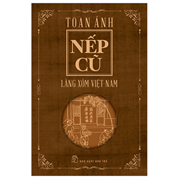 Nếp Cũ - Làng Xóm Việt Nam