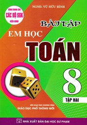 Bài Tập Em Học Toán Lớp 8 Tập 2 (Dùng Chung Cho Các Bộ SGK Hiện Hành)