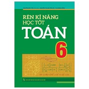 Rèn Kĩ Năng Học Tốt Toán 6