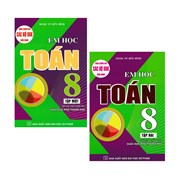 Combo Em Học Toán Lớp 8 Tập 1 + 2 (Dùng Chung Cho Các Bộ SGK Hiện Hành)