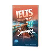 Ielts Cấp Tốc - 20 Ngày Speaking