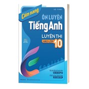 Cẩm Nang Ôn Luyện Tiếng Anh Luyện Thi Vào Lớp 10