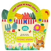 Phát Triển Kĩ Năng Cho Bé - Giỏ Đồ Vui Nhộn - Trong Vườn