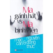 Ma Gánh Hát V/S Ma Bịnh Viện