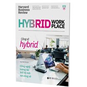 HBR On Hybrid Work Place Công Sở Hybrid - Công Nghệ Tương Tác Thế Hệ Mới Nơi Công Sở