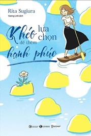 Khéo Lựa Chọn Để Thêm Hạnh Phúc