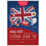 Học Tốt Tiếng Anh 10 - Theo Chương Trình Global Success