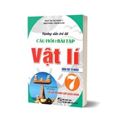 Hướng Dẫn Trả Lời Câu Hỏi & Bài Tập Vật Lí 7 (Khoa Học Tự Nhiên) (Bám Sát SGK Kết Nối Tri Thức Với Cuộc Sống)