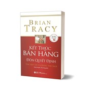 Kết Thúc Bán Hàng Đòn Quyết Định - The Art Of Closing The Sale