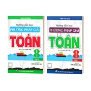 Combo Hướng Dẫn Học Và Phương Pháp Giải Toán 8 - Tập 1 + Tập 2 (Bám Sát SGK Chân Trời Sáng Tạo)