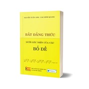 Bất Đẳng Thức Dưới Góc Nhìn Của Các Bổ Đề