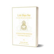 Lời Đạo Sư - Tập 3 (Giáo Huấn Khẩu Truyền Của Đức Bổn Sư)